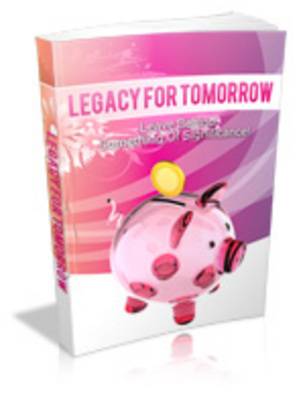 Product picture Legacy for Tomorrow plr